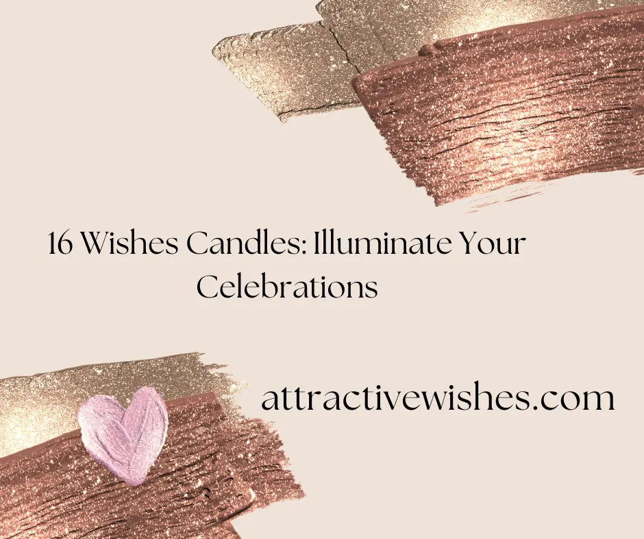 16 Wishes Candles: Illuminate Your Celebrations
