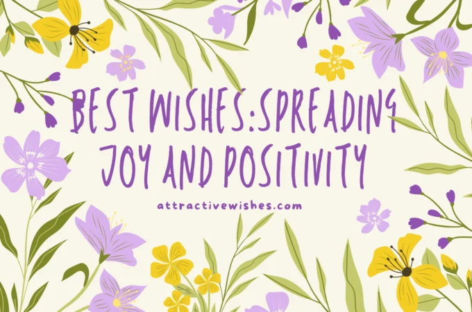 Best Wishes: Spreading Joy and Positivity