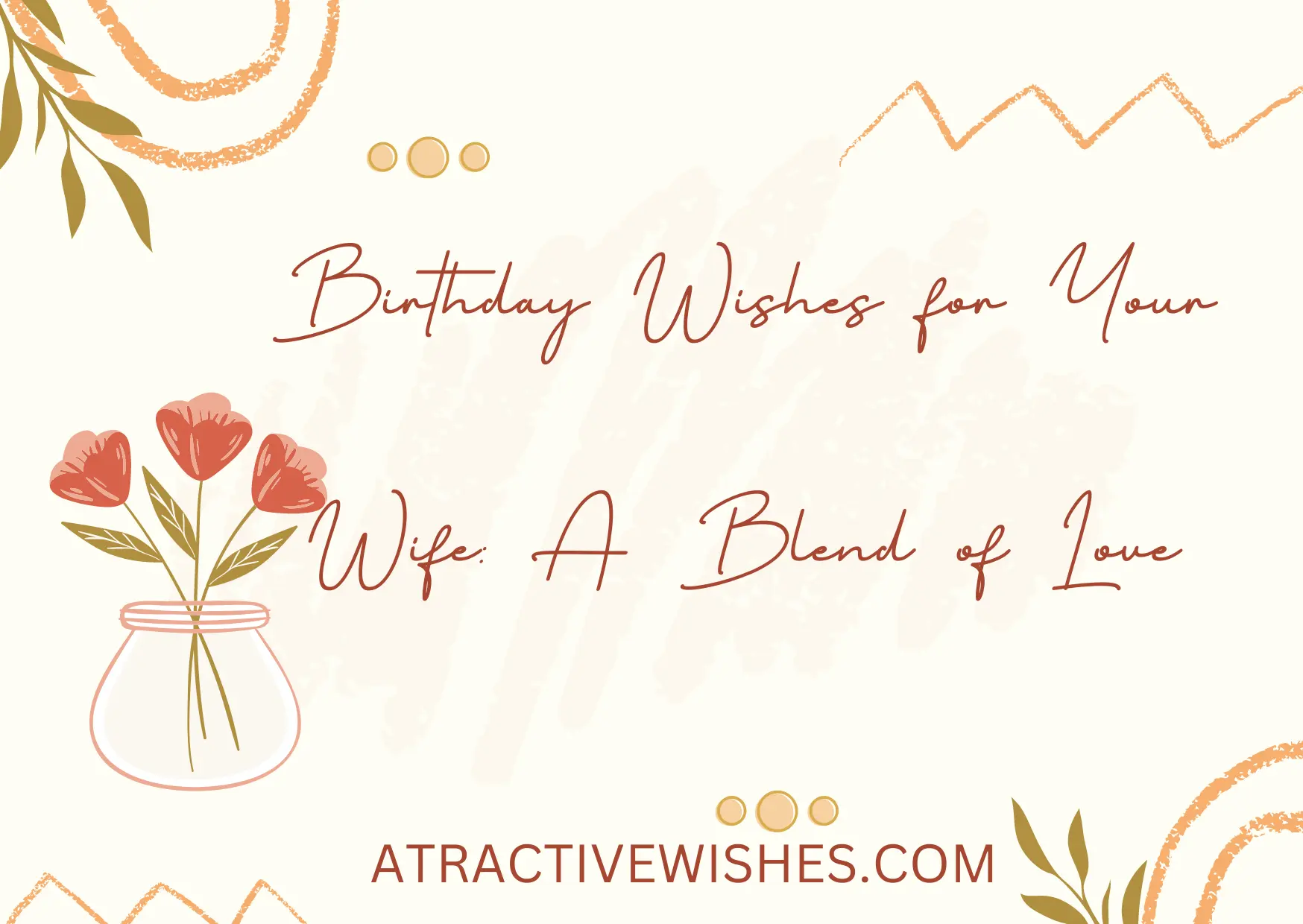 Birthday Wishes for Your Wife: A Blend of Love