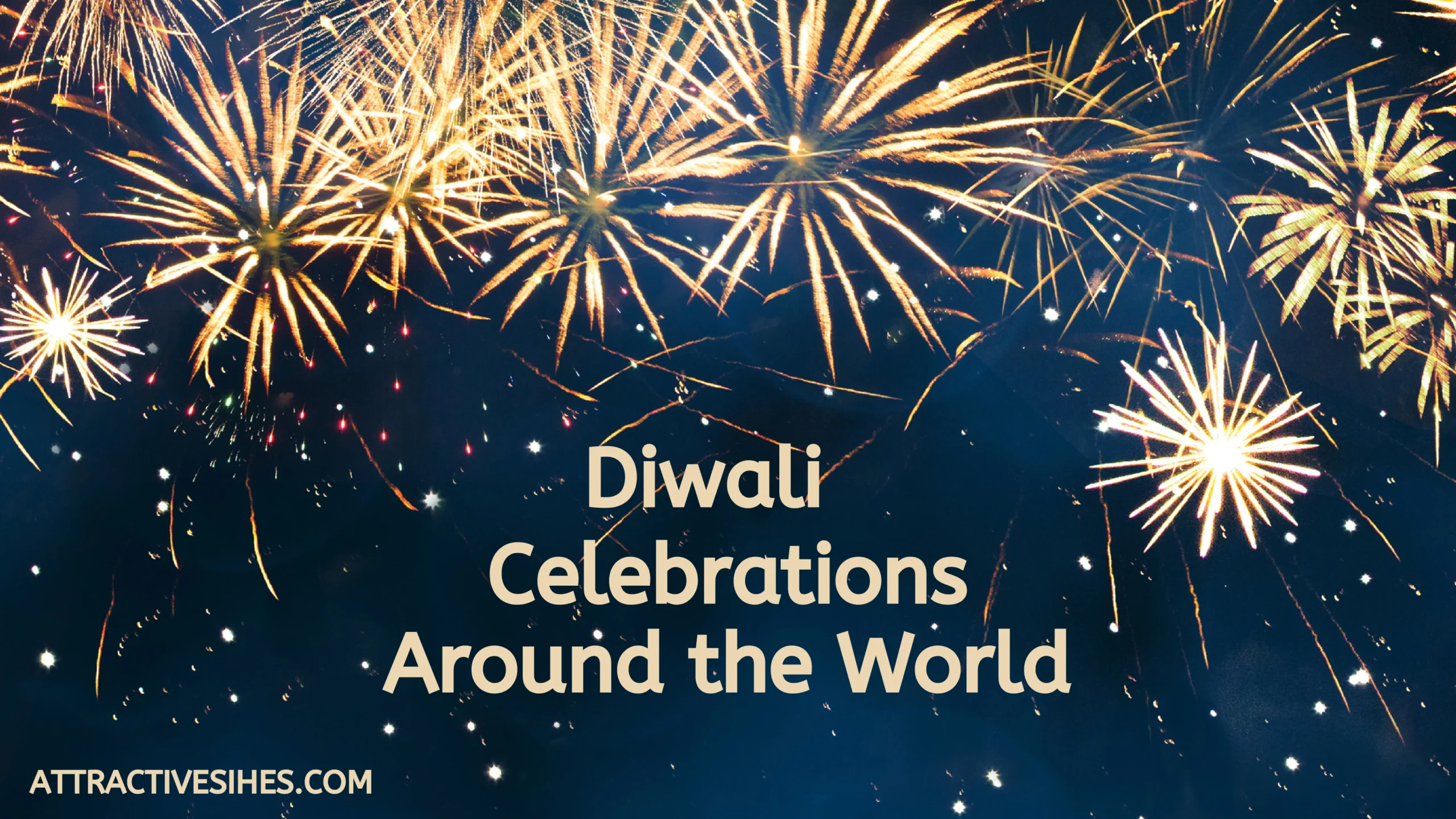 Diwali Celebrations Around the World