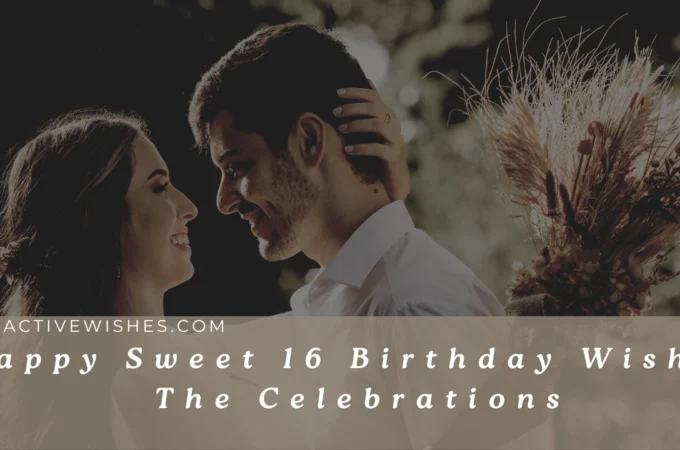 Happy Sweet 16 Birthday Wishes: The Celebration