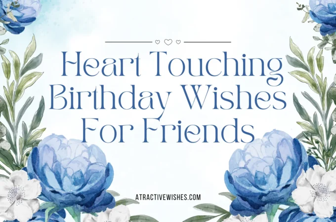 Heart Touching Birthday Wishes For Friends