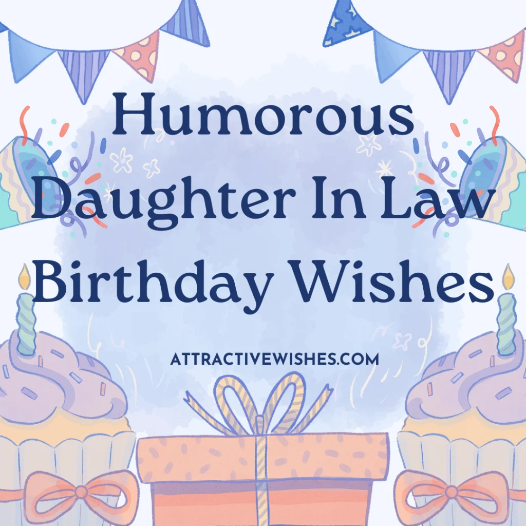 Humorous Daughter In Law Birthday Wishes